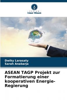 ASEAN TAGP Projekt zur Formatierung einer kooperativen Energie-Regierung