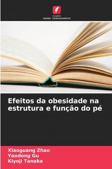 Efeitos da obesidade na estrutura e função do pé