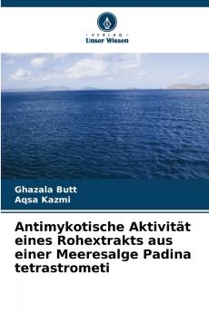 Antimykotische Aktivität eines Rohextrakts aus einer Meeresalge Padina tetrastrometi