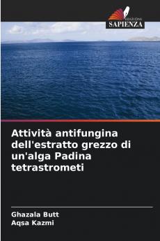 Attività antifungina dell'estratto grezzo di un'alga Padina tetrastrometi