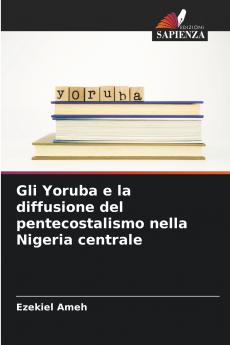 Gli Yoruba e la diffusione del pentecostalismo nella Nigeria centrale