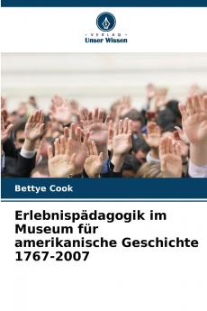 Erlebnispädagogik im Museum für amerikanische Geschichte 1767-2007
