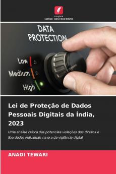 Lei de Proteção de Dados Pessoais Digitais da Índia 2023