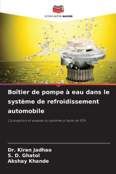 Boîtier de pompe à eau dans le système de refroidissement automobile