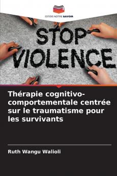 Thérapie cognitivo-comportementale centrée sur le traumatisme pour les survivants