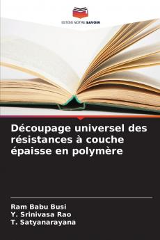 Découpage universel des résistances à couche épaisse en polymère