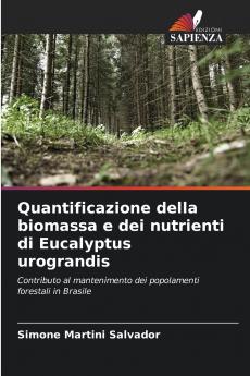 Quantificazione della biomassa e dei nutrienti di Eucalyptus urograndis