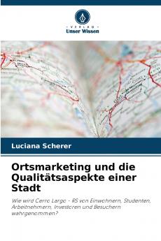 Ortsmarketing und die Qualitätsaspekte einer Stadt