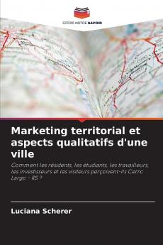 Marketing territorial et aspects qualitatifs d'une ville