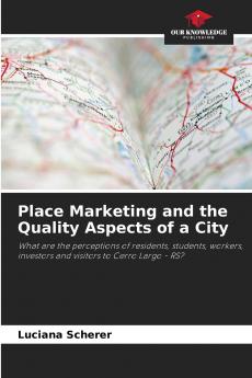 Place Marketing and the Quality Aspects of a City