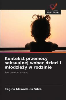 Kontekst przemocy seksualnej wobec dzieci i młodzieży w rodzinie