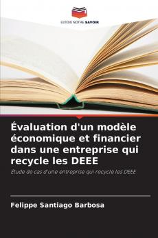 Évaluation d'un modèle économique et financier dans une entreprise qui recycle les DEEE
