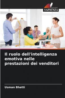 Il ruolo dell'intelligenza emotiva nelle prestazioni dei venditori