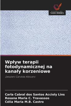 Wpływ terapii fotodynamicznej na kanały korzeniowe