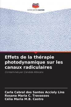 Effets de la thérapie photodynamique sur les canaux radiculaires