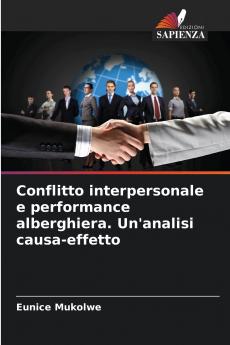 Conflitto interpersonale e performance alberghiera. Un'analisi causa-effetto