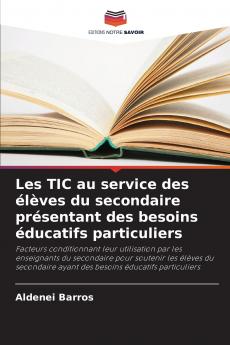 Les TIC au service des élèves du secondaire présentant des besoins éducatifs particuliers
