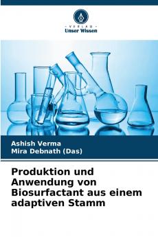 Produktion und Anwendung von Biosurfactant aus einem adaptiven Stamm