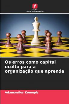 Os erros como capital oculto para a organização que aprende