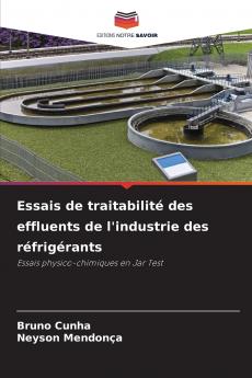 Essais de traitabilité des effluents de l'industrie des réfrigérants