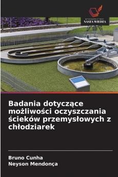 Badania dotyczące możliwości oczyszczania ścieków przemysłowych z chłodziarek