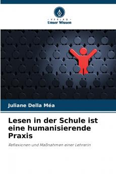 Lesen in der Schule ist eine humanisierende Praxis