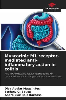 Muscarinic M1 receptor-mediated anti-inflammatory action in colitis