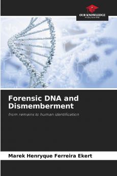 Forensic DNA and Dismemberment