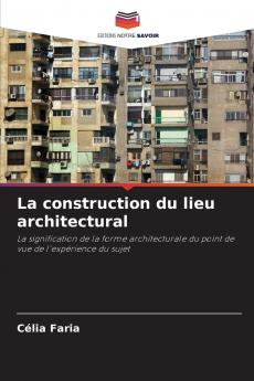 La construction du lieu architectural