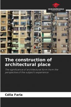 The construction of architectural place