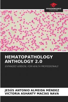 HEMATOPATHOLOGY ANTHOLOGY 2.0