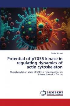 Potential of p70S6 kinase in regulating dynamics of actin cytoskeleton