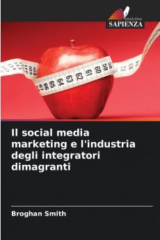 Il social media marketing e l'industria degli integratori dimagranti