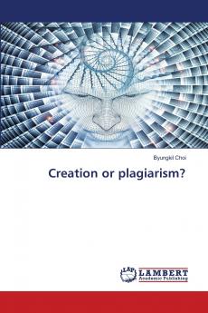 Creation or plagiarism?