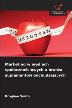Marketing w mediach społecznościowych a branża suplementów odchudzających