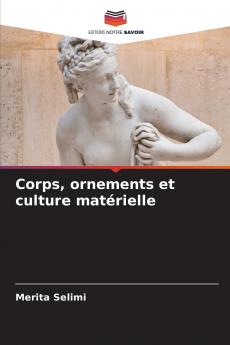 Corps ornements et culture matérielle