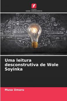 Uma leitura desconstrutiva de Wole Soyinka