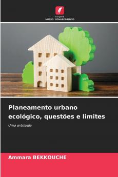 Planeamento urbano ecológico questões e limites