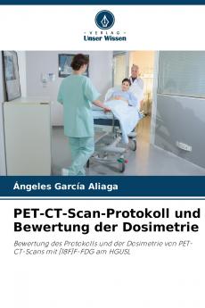 PET-CT-Scan-Protokoll und Bewertung der Dosimetrie