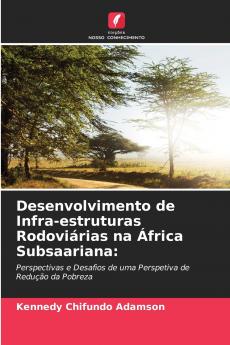 Desenvolvimento de Infra-estruturas Rodoviárias na África Subsaariana