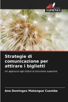 Strategie di comunicazione per attirare i biglietti