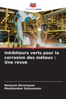 Inhibiteurs verts pour la corrosion des métaux