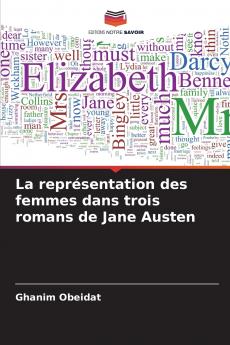 La représentation des femmes dans trois romans de Jane Austen