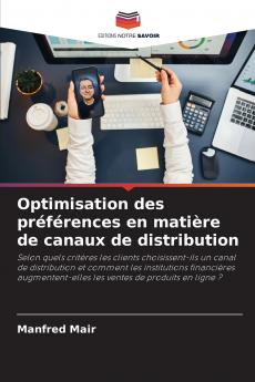 Optimisation des préférences en matière de canaux de distribution
