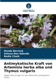 Antimykotische Kraft von Artemisia herba alba und Thymus vulgaris