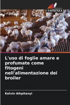 L'uso di foglie amare e profumate come fitogeni nell'alimentazione dei broiler