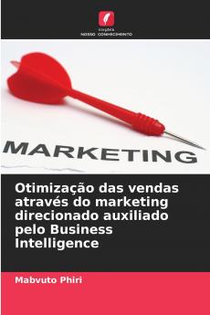 Otimização das vendas através do marketing direcionado auxiliado pelo Business Intelligence