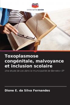 Toxoplasmose congénitale malvoyance et inclusion scolaire