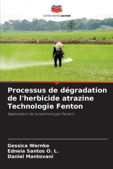 Processus de dégradation de l'herbicide atrazine Technologie Fenton