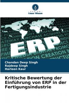 Kritische Bewertung der Einführung von ERP in der Fertigungsindustrie